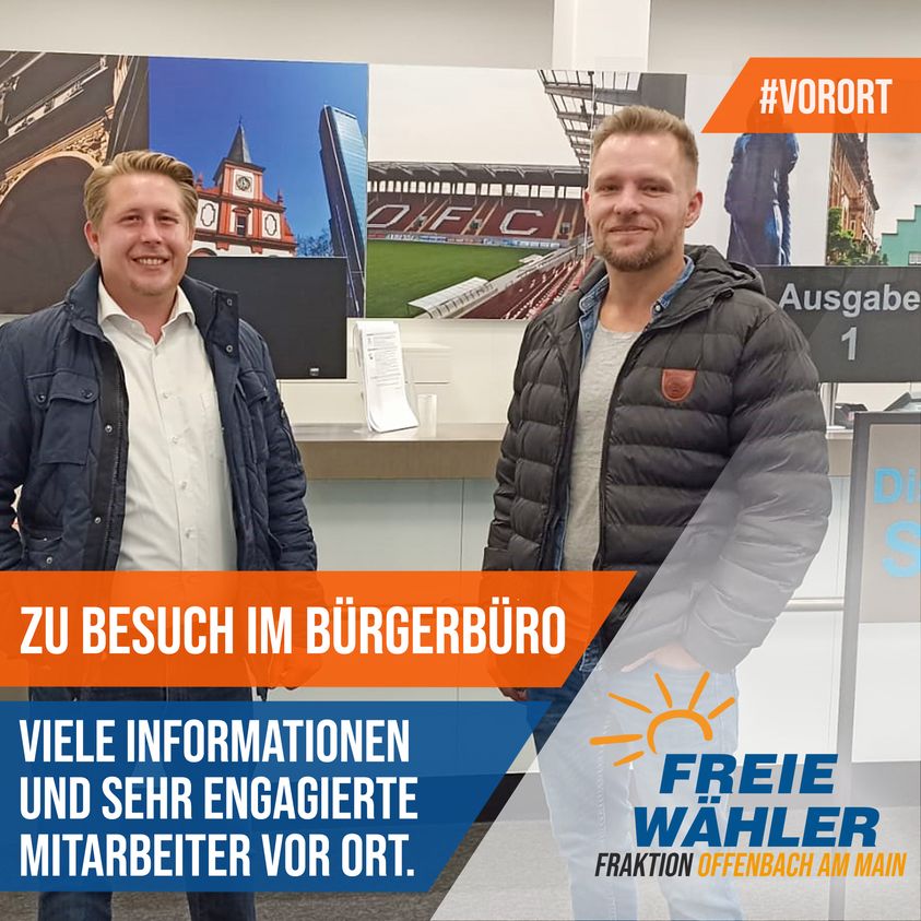 FREIE WÄHLER vor Ort: Zu Besuch im Offenbacher Bürgerbüro